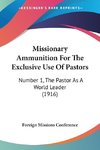 Missionary Ammunition For The Exclusive Use Of Pastors