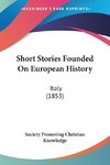 Short Stories Founded On European History