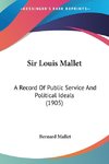 Sir Louis Mallet