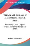 The Life and Memoirs of Mr. Ephraim Tristram Bates