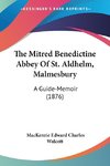 The Mitred Benedictine Abbey Of St. Aldhelm, Malmesbury