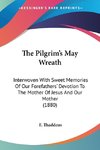 The Pilgrim's May Wreath