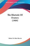 The Rhetoric Of Oratory (1909)