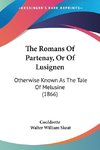The Romans Of Partenay, Or Of Lusignen
