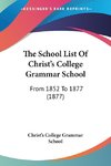 The School List Of Christ's College Grammar School