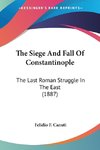 The Siege And Fall Of Constantinople