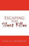Escaping the Silent Killer