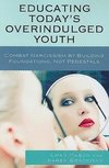 Educating Today's Overindulged Youth