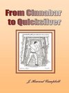 From Cinnabar to Quicksilver