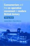 Consumerism and the Co-Operative Movement in Modern British History