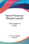 Opere Di Francesco Albergati Capacelli
