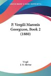 P. Vergili Maronis Georgicon, Book 2 (1880)