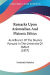 Remarks Upon Aristotelian And Platonic Ethics