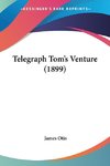 Telegraph Tom's Venture (1899)