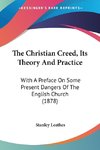 The Christian Creed, Its Theory And Practice