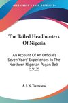 The Tailed Headhunters Of Nigeria