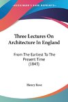 Three Lectures On Architecture In England