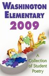 Washington Elementary 2009;A Collection of Student Poetry