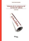 Gonzalez, A: Historia de la Empresa de la Voz de Galicia