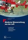 Bartmann, H: Moderne Wasserrettung aus der Luft