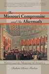 The Missouri Compromise and Its Aftermath