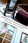 Ruti, M: World of Fragile Things