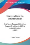 Conversations On Infant Baptism