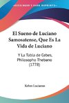 El Sueno de Luciano Samosatense, Que Es La Vida de Luciano