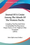 Journal Of A Cruise Among The Islands Of The Western Pacific