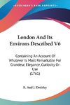 London And Its Environs Described V6