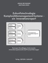 Zukunftstechnologie Komplexitätsmanagement-Systeme - ein Innovationsreport