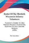 Roster Of The Thirtieth Wisconsin Infantry Volunteers