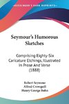 Seymour's Humorous Sketches