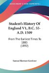 Student's History Of England V1, B.C. 55-A.D. 1509