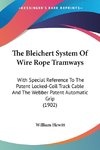 The Bleichert System Of Wire Rope Tramways