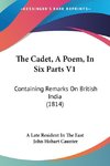 The Cadet, A Poem, In Six Parts V1