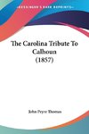 The Carolina Tribute To Calhoun (1857)