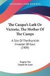 The Casque's Lark Or Victoria, The Mother Of The Camps