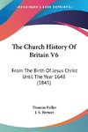 The Church History Of Britain V6