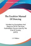 The Excelsior Manual Of Dancing
