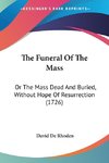 The Funeral Of The Mass