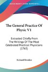 The General Practice Of Physic V1