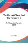 The Haven Of Rest, And The Voyage To It