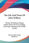 The Life And Times Of John Wilkins