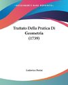 Trattato Della Pratica Di Geometria (1739)
