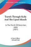 Travels Through Sicily And The Lipari Islands