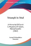 Triumph In Trial