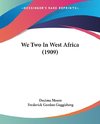 We Two In West Africa (1909)
