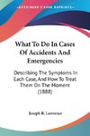What To Do In Cases Of Accidents And Emergencies