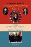 Complete Book of Historic Presidential Firsts